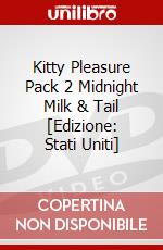 Kitty Pleasure Pack 2 Midnight Milk & Tail [Edizione: Stati Uniti] dvd