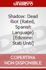 Shadow: Dead Riot (Rated, Spanish Language) [Edizione: Stati Uniti] dvd