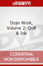 Dojin Work, Volume 2: Quill & Ink dvd