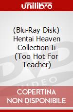 (Blu-Ray Disk) Hentai Heaven Collection Ii (Too Hot For Teacher) brd