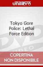 Tokyo Gore Police: Lethal Force Edition dvd
