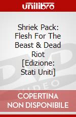 Shriek Pack: Flesh For The Beast & Dead Riot [Edizione: Stati Uniti] dvd