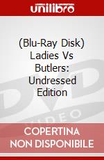 (Blu-Ray Disk) Ladies Vs Butlers: Undressed Edition brd