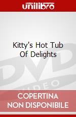 Kitty's Hot Tub Of Delights dvd