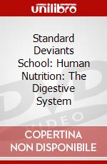 Standard Deviants School: Human Nutrition: The Digestive System dvd