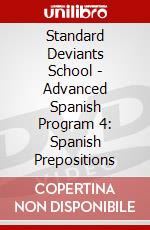 Standard Deviants School - Advanced Spanish Program 4: Spanish Prepositions dvd
