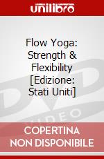 Flow Yoga: Strength & Flexibility [Edizione: Stati Uniti] dvd