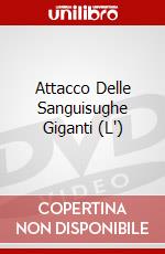 Attacco Delle Sanguisughe Giganti (L') dvd