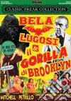 Bela Lugosi E Il Gorilla Di Brooklyn film in dvd di William Beaudine