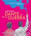 (Blu Ray Disk) Dante Va Alla Guerra film in blu ray disk di Roberto Albanesi