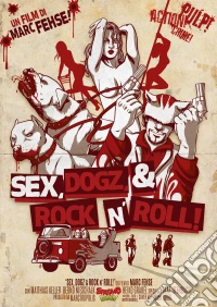 Sex, Dogz & Rock N' Roll dvd