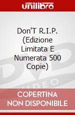 Don'T R.I.P. (Edizione Limitata E Numerata 500 Copie) dvd