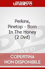 Perkins, Pinetop - Born In The Honey (2 Dvd) dvd