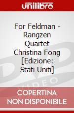 For Feldman - Rangzen Quartet Christina Fong [Edizione: Stati Uniti] dvd