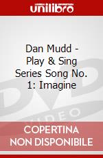 Dan Mudd - Play & Sing Series Song No. 1: Imagine dvd