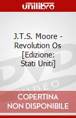 J.T.S. Moore - Revolution Os [Edizione: Stati Uniti] dvd