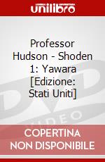 Professor Hudson - Shoden 1: Yawara [Edizione: Stati Uniti] film in dvd