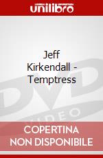 Jeff Kirkendall - Temptress dvd