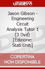 Jason Gibson - Engineering Circuit Analysis Tutor 1 (3 Dvd) [Edizione: Stati Uniti] dvd