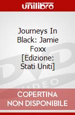 Journeys In Black: Jamie Foxx [Edizione: Stati Uniti] dvd