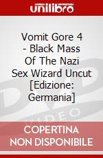 Vomit Gore 4 - Black Mass Of The Nazi Sex Wizard Uncut [Edizione: Germania] dvd
