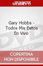 Gary Hobbs - Todos Mis Exitos En Vivo dvd