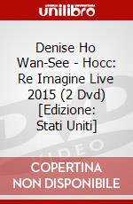 Denise Ho Wan-See - Hocc: Re Imagine Live 2015 (2 Dvd) [Edizione: Stati Uniti] dvd