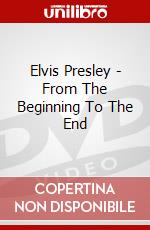 Elvis Presley - From The Beginning To The End dvd
