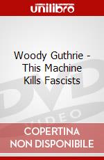 Woody Guthrie - This Machine Kills Fascists dvd