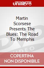 Martin Scorsese Presents The Blues: The Road To Memphis [Edizione: Regno Unito] dvd