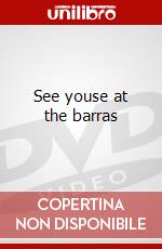 See youse at the barras dvd