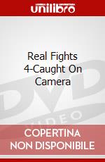 Real Fights 4-Caught On Camera dvd