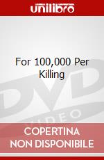 For 100,000 Per Killing dvd