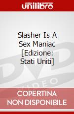 Slasher Is A Sex Maniac [Edizione: Stati Uniti] dvd