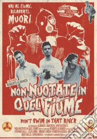 Non Nuotate In Quel Fiume dvd