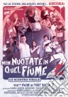 Non Nuotate In Quel Fiume 2 film in dvd di Roberto Albanesi