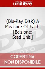 (Blu-Ray Disk) A Measure Of Faith [Edizione: Stati Uniti] brd