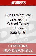 Guess What We Learned In School Today [Edizione: Stati Uniti] dvd