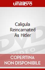 Caligula Reincarnated As Hitler dvd