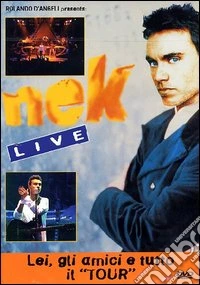 Nek - Lei Gli Amici E Tutto Il Tour dvd