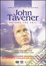 John Tavener - Beyond The Veil dvd