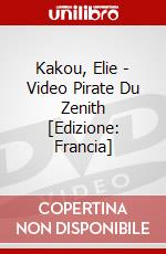 Kakou, Elie - Video Pirate Du Zenith [Edizione: Francia] dvd