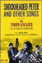 The Tiger Lillies. Shockheaded Peter dvd