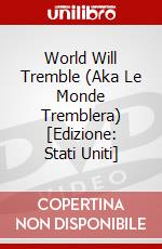 World Will Tremble (Aka Le Monde Tremblera) [Edizione: Stati Uniti] dvd