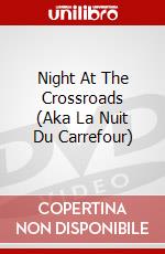 Night At The Crossroads (Aka La Nuit Du Carrefour) dvd