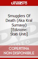 Smugglers Of Death (Aka Kral Sumavy) [Edizione: Stati Uniti] dvd