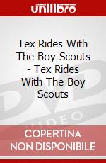Tex Rides With The Boy Scouts - Tex Rides With The Boy Scouts dvd