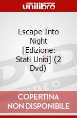 Escape Into Night [Edizione: Stati Uniti] (2 Dvd) dvd