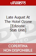 Late August At The Hotel Ozone [Edizione: Stati Uniti] dvd