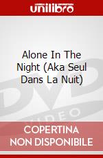 Alone In The Night (Aka Seul Dans La Nuit) dvd